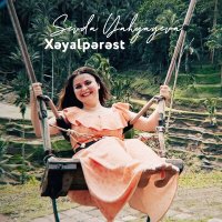 Скачать песню Sevda Yahyayeva - Xəyalpərəst