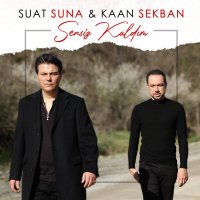 Скачать песню Suat Suna & Kaan Sekban - Sensiz Kaldım