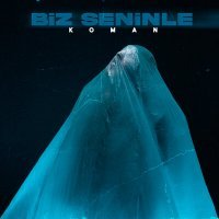 Скачать песню Koman - Biz Seninle