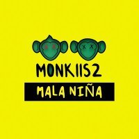 Скачать песню MONKIIS2 - Mala Niña