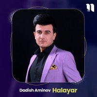 Скачать песню Dadish Aminov - Halayar