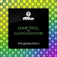 Скачать песню Мумий Тролль, DJ Ivan Scratchin' - Ima Gonna Rock U