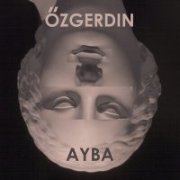 Скачать песню AYBA - Ozgerdin