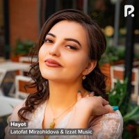 Скачать песню Latofat Mirzohidova, Izzat Music - Hayot