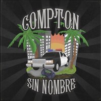 Скачать песню Sin Nombre OG - Compton