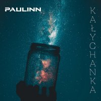Скачать песню PAULINN - Kałychanka