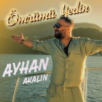 Скачать песню Ayhan Akalın - Ömrümü Yedin