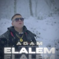 Скачать песню Adam - Elalem