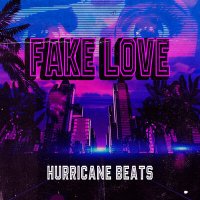 Скачать песню Hurricane Beats - Fake Love
