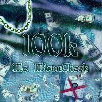 Скачать песню Mc MironCheck - 100к