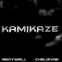 Скачать песню NekiyWell, CHELizVNE - KAMIKAZE