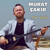 Скачать песню Murat Çakır - Yar Gelir