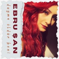 Скачать песню Ebru Şan - Duyma Öldür Beni