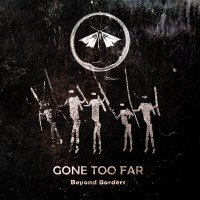 Скачать песню Beyond Borders - Gone Too Far