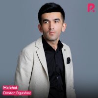 Скачать песню Достон Эргашев - Malohat