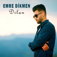 Скачать песню Emre Dikmen - Dilan