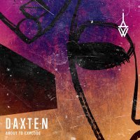 Скачать песню Daxten & W-AI, Astyn Turr - About to Explode
