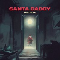 Скачать песню Nikitata - SANTA DADDY (Instrumental)