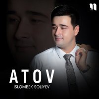 Скачать песню Islombek Soliyev - Atov