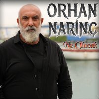 Скачать песню Orhan Narinç - Ne Olacak