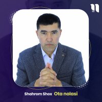 Скачать песню Shahrom Shox - Ota nolasi