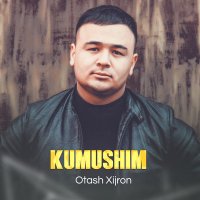 Скачать песню Оташ Хижрон - Kumushim