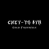 Скачать песню CHEY-TO $YN - Cold Freestyle