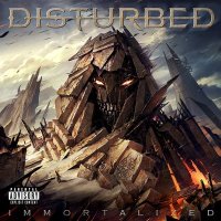 Скачать песню Disturbed - Immortalized