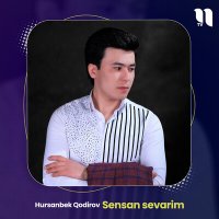 Скачать песню Hursanbek Qodirov - Sensan sevarim