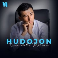 Скачать песню Qudratillo Rahimov - Hudojon