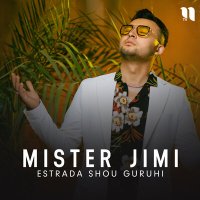 Скачать песню Estrada shou guruhi - Mister Jimi