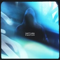 Скачать песню satturn - FANTOM