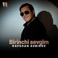 Скачать песню Ravshan Sobirov - Birinchi sevgim