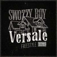 Скачать песню Swozzy boy - Versale Freestyle