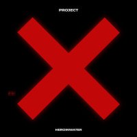 Скачать песню Heronwater - PROJECT X