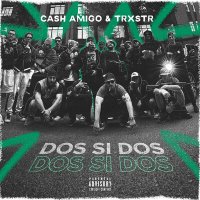 Скачать песню Сash Amigo, TRXSTR - Dos Si Dos