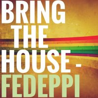 Скачать песню FedePpi - Bring The House