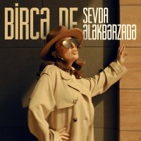 Скачать песню Sevda Ələkbərzadə - Bircə De