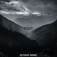 Скачать песню KXTXNXF REMIX - NIGHT!