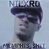 Скачать песню NILXRO - MEMPHIS