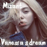 Скачать песню Mizant - Vanessa's Dream