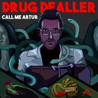 Скачать песню Call me Artur - Drug Dealer