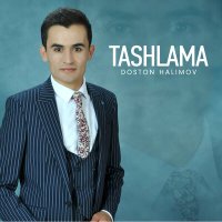 Скачать песню Doston Halimov - Tashlama