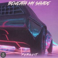 Скачать песню Beneath My Shade - Pursuit