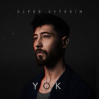 Скачать песню Alper Aytekin - Yok