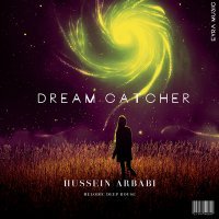 Скачать песню Hussein Arbabi - Dream Catcher