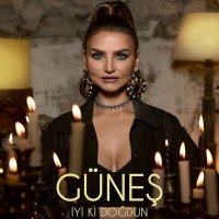 Скачать песню Güneş - İyi Ki Doğdun