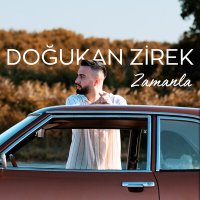 Скачать песню Doğukan Zirek - Zamanla