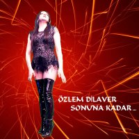 Скачать песню Özlem Dilaver - Sonuna Kadar