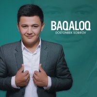 Скачать песню Dostonbek Sobirov - Baqaloq